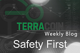 January 21st Terracoin Update — Safety first