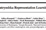 Papers Explained 96: Matryoshka Representation Learning