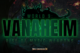 [9CM] 💫World 9: Rise of Mytic Weapons
