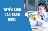 Cao đẳng Dược Sài Gòn 2018 học trong thời gian bao lâu?