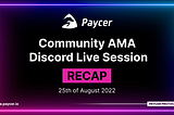 Paycer Community AMA Recap from 2022-August-25