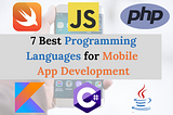 7 Best Programming Languages for Mobile App Development