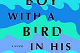 Review: The Boy with a Bird in His Chest