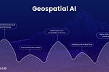 Geospatial AI