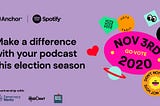 Make a difference with your podcast this election season