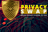 The main goal of PrivacySwap is to allow users to utilize blockchain and DeFi safely and securely