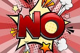 The mysterious art of saying “no”- learn how to say no