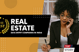 Best Real Estate Data Entry Companies in India