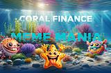 👾 Coral Finance Meme Mania 🎨