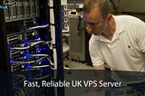 Fast, Reliable UK VPS Server For Small Businesses