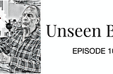 Unseen Bean | Episode 10