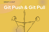 Mastering Collaboration with Git: A Step-by-Step Guide to git push and git pull
