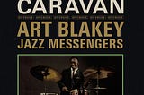 Art Blakey & the Jazz Messengers — Caravan (2024 OJC remaster)