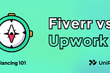 Fiverr vs. Upwork: The Ultimate Freelancing Guide for Beginners