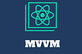 MVVM Pattern In React