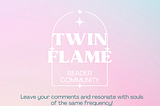 We Launched a Twin Flame Reader Community