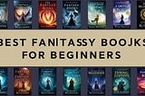 Best Fantasy Books for Beginners