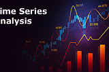 An in-depth look at Time Series Analysis: Recognizing the elements of time-series data applicable…