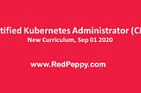 Certified Kubernetes Administrator (CKA)