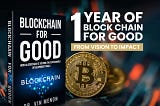📘 One Year of Blockchain for Good — From Vision to Impact