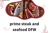 prime steak and seafood DFW