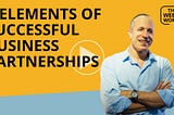 3 elements of successful business partnerships