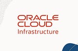 Quick Overview of Regions and Availability Domains in Oracle Cloud Infrastructure