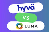 Why Magento Lumä Outperforms Hyvä: A Comparison of the IronCompany