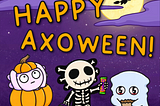 BOO — Axoween is here!