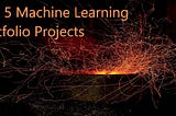 Machine Learning Portfolio Projects for 2019–20: