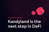 Why this is the best time to enter Kandyland DAO