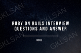 Ruby on Rails Interview Questions and Answers