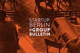 Startup Berlin Group Bulletin Sep/19