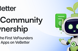 VeBetter Community Update: Welcoming Our First VeFounders!