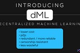 Introducing dML on BWS