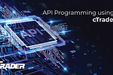 API Programming using cTrader
