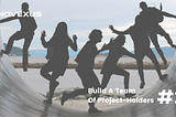 Build A Team Of S̶h̶a̶r̶e̶ Project-Holders #2