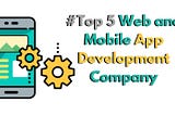 Web and Mobile App Development Company