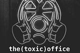 Workplace toxicity — A case study