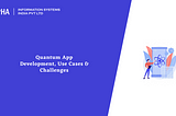 Quantum App Development, Use Cases & Challenges : Aalpha