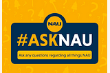Your #AskNAU Takeover Guide