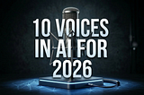 10 voices in ai to follow for 2026 — cover image