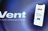 Case Study: Vent, a witty Mental Wellness app Product Design