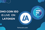 FOHO COIN IS LIVE ON LATOKEN