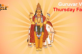 Guruvar Vrat or Thursday Fasting: Importance, Rituals, and Benefits