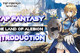 Introducing The Land of Alebion in Tap Fantasy TON version