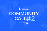 Loopring Community Call #2