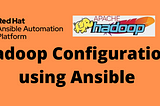 Hadoop Configuration using Ansible !