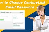 How to Change CenturyLink Email Password ?