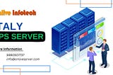 High-performance Italy VPS Server From Onlive Infotech Buy Now